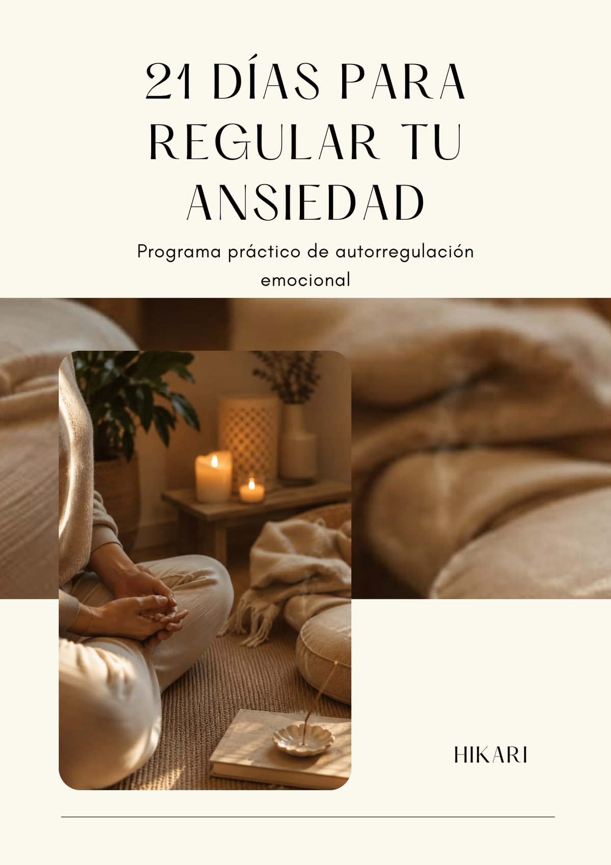 21 DÍAS PARA REGULAR TU ANSIEDAD