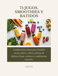 75 JUGOS, SMOOTHIES Y BATIDOS